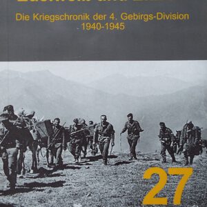 Edelweiß und Enzian: Die Kriegschronik der 4. Gebirgs-Division 1940-1945