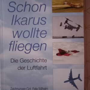 Schon Ikarus wollte fliegen - Geschichte der Luftfahrt